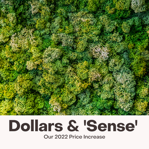Dollars and 'Sense': Our 2022 Price Increase